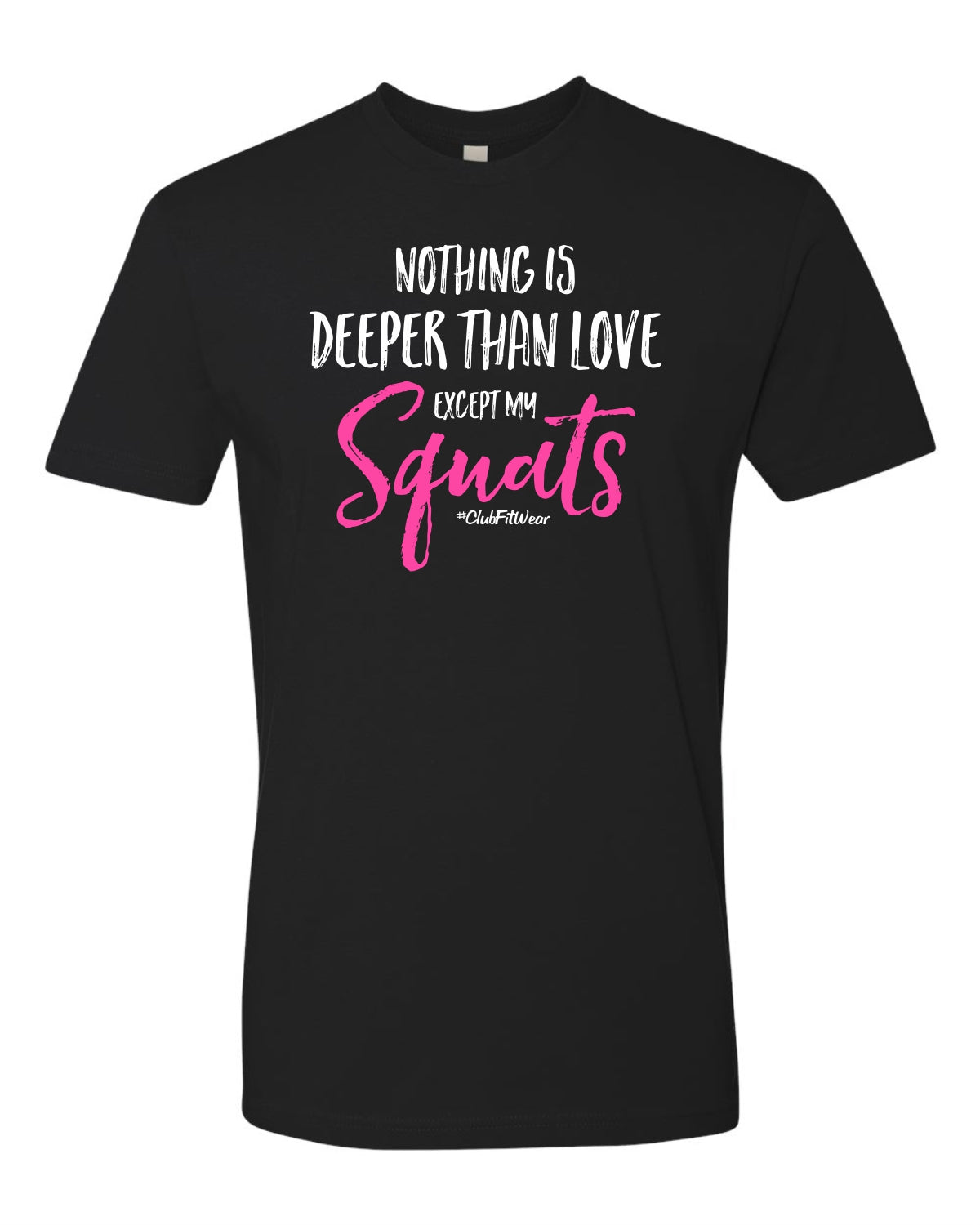 Nothing is Deeper than Love Except my Squats
