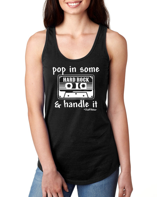 Pop in some Hard Rock and Handle It