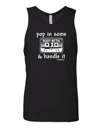 Pop in some Heavy Metal and Handle it