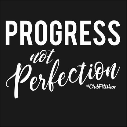 Progress not Perfection