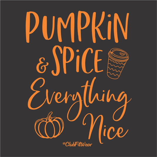 Pumpkin Spice Everything Nice