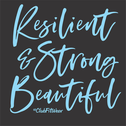 Resilient Strong & Beautiful