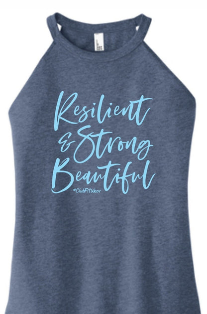 Resilient Strong & Beautiful - High Neck Rocker Tank