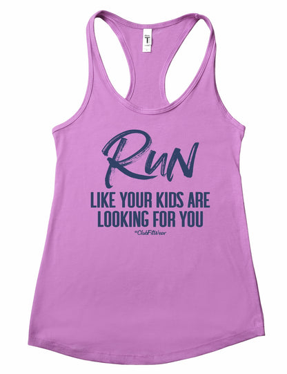Run like your kids are looking for you