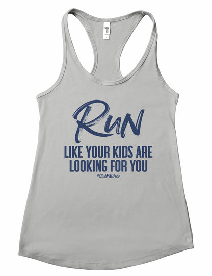 Run like your kids are looking for you