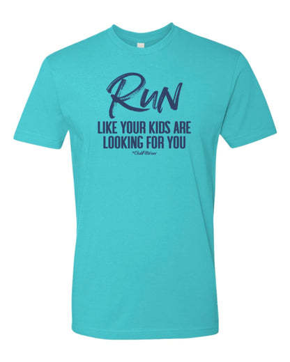 Run like your kids are looking for you