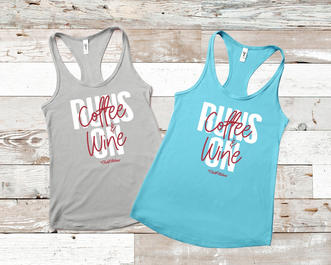 Runs On Coffee & Wine