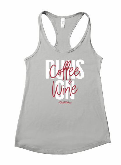 Runs On Coffee & Wine