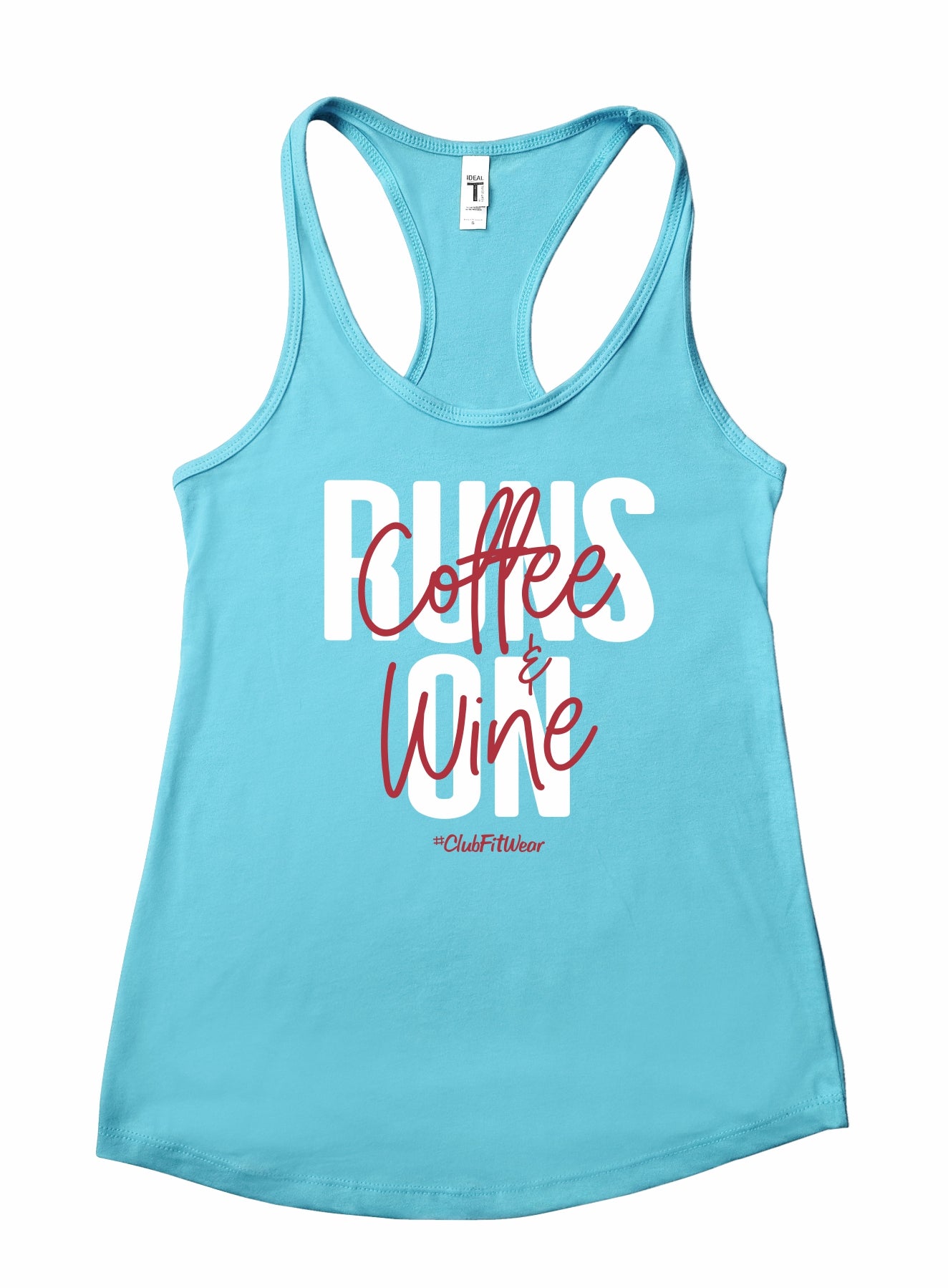 Runs On Coffee & Wine