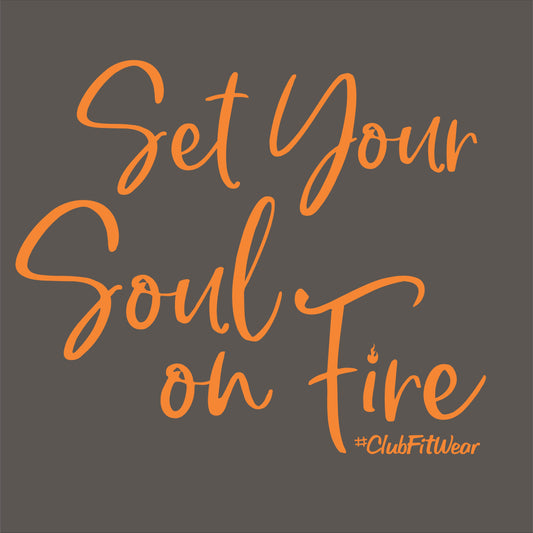 Set Your Soul on Fire