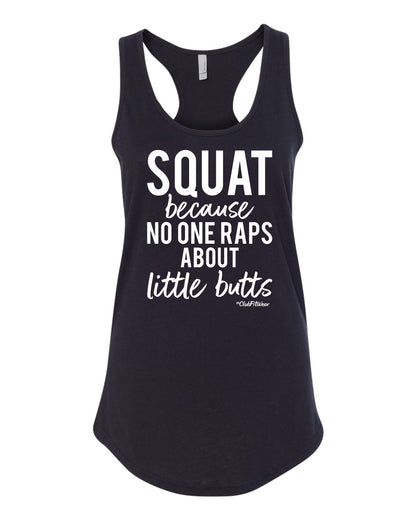 Squat because No One Raps about little butts