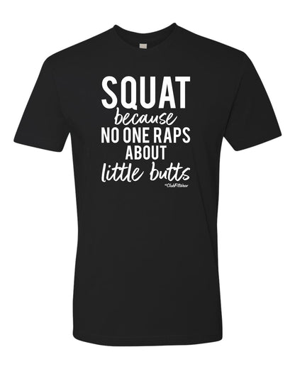 Squat because No One Raps about little butts