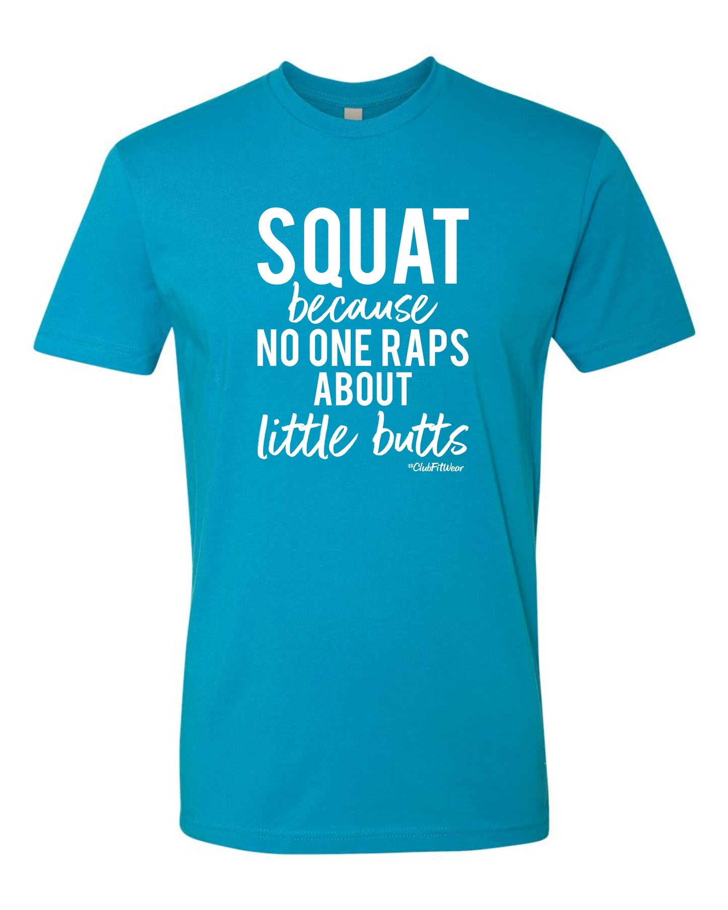 Squat because No One Raps about little butts