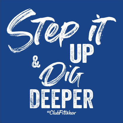 Step it Up & Dig Deeper