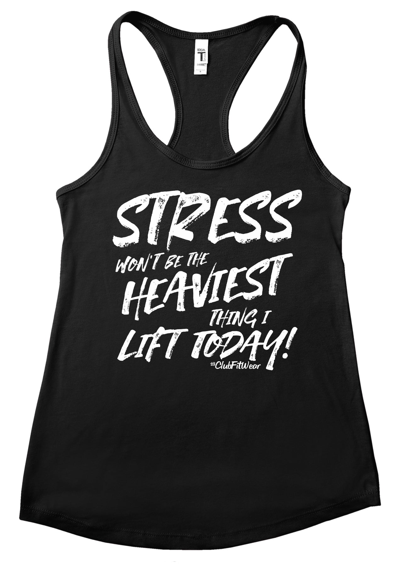 Stress won't be the Heaviest Thing I Lift Today