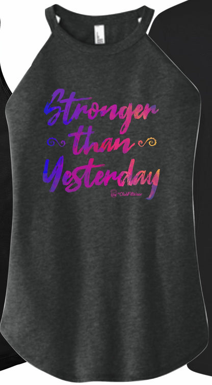 Stronger than Yesterday (Digital Print) - High Neck Rocker Tank