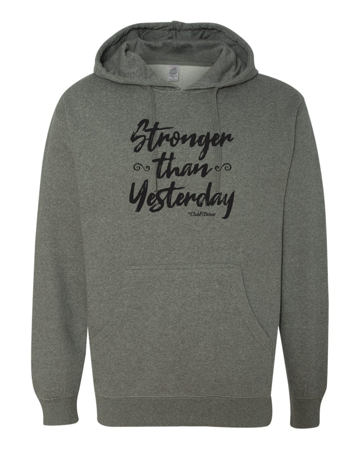 Stronger than Yesterday Hoodie