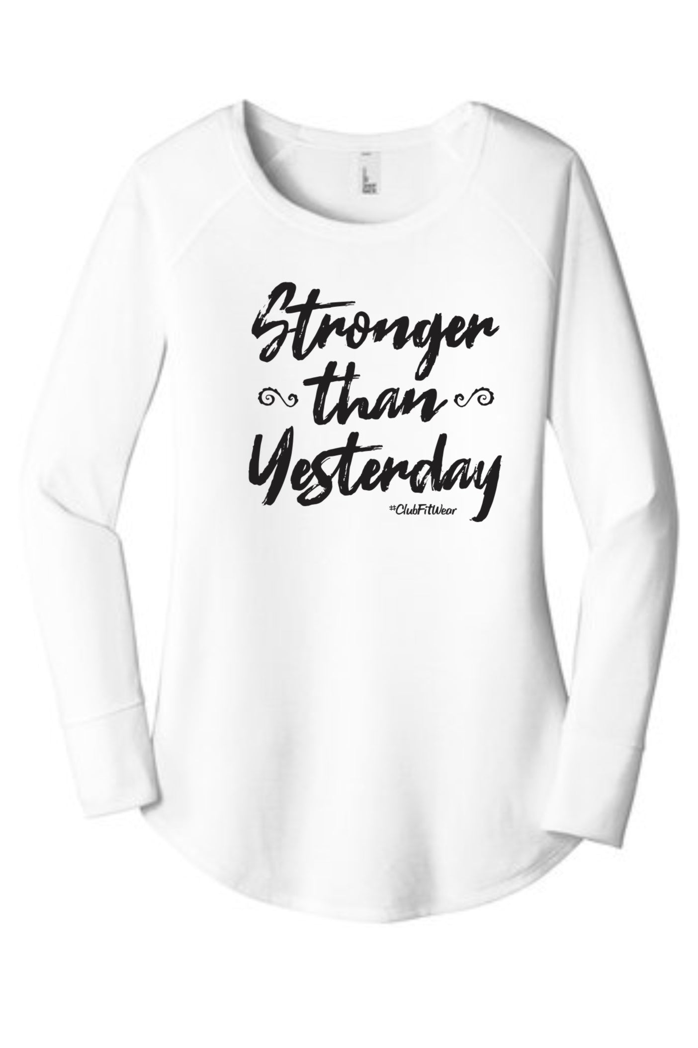 Stronger than Yesterday - Long Sleeve Tunic
