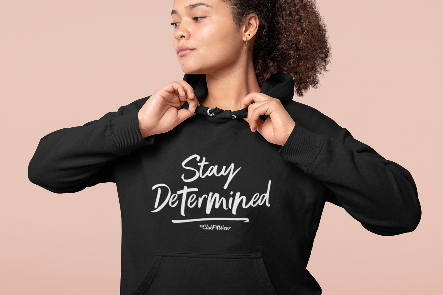 Stay Determined Hoodie