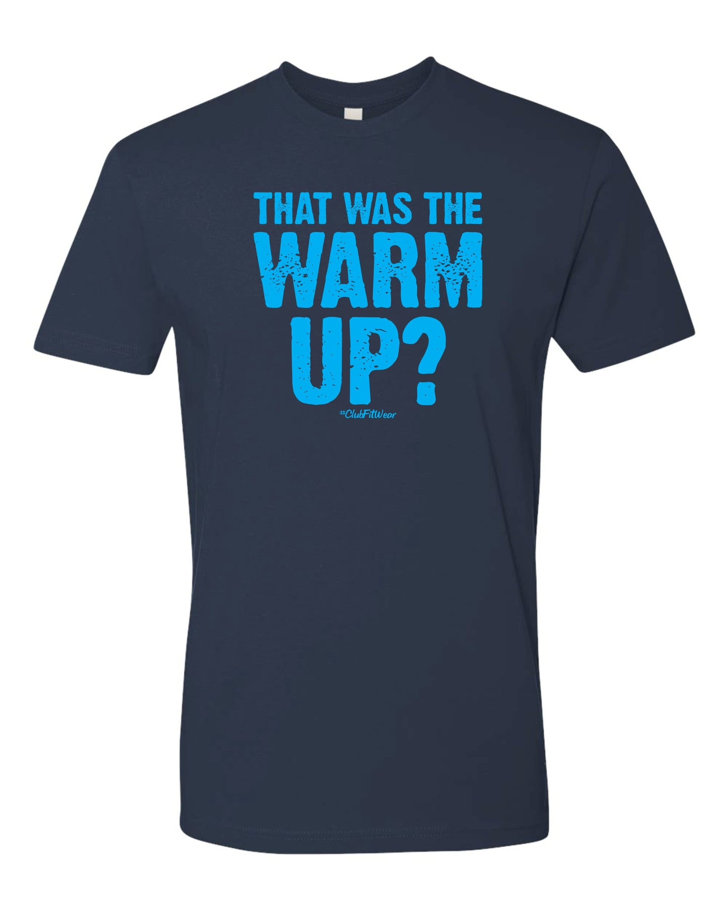 That was the Warm Up?