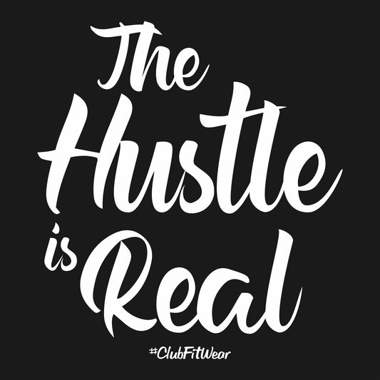 The Hustle is Real