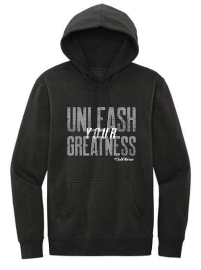 Unleash your Greatness - Hoodie