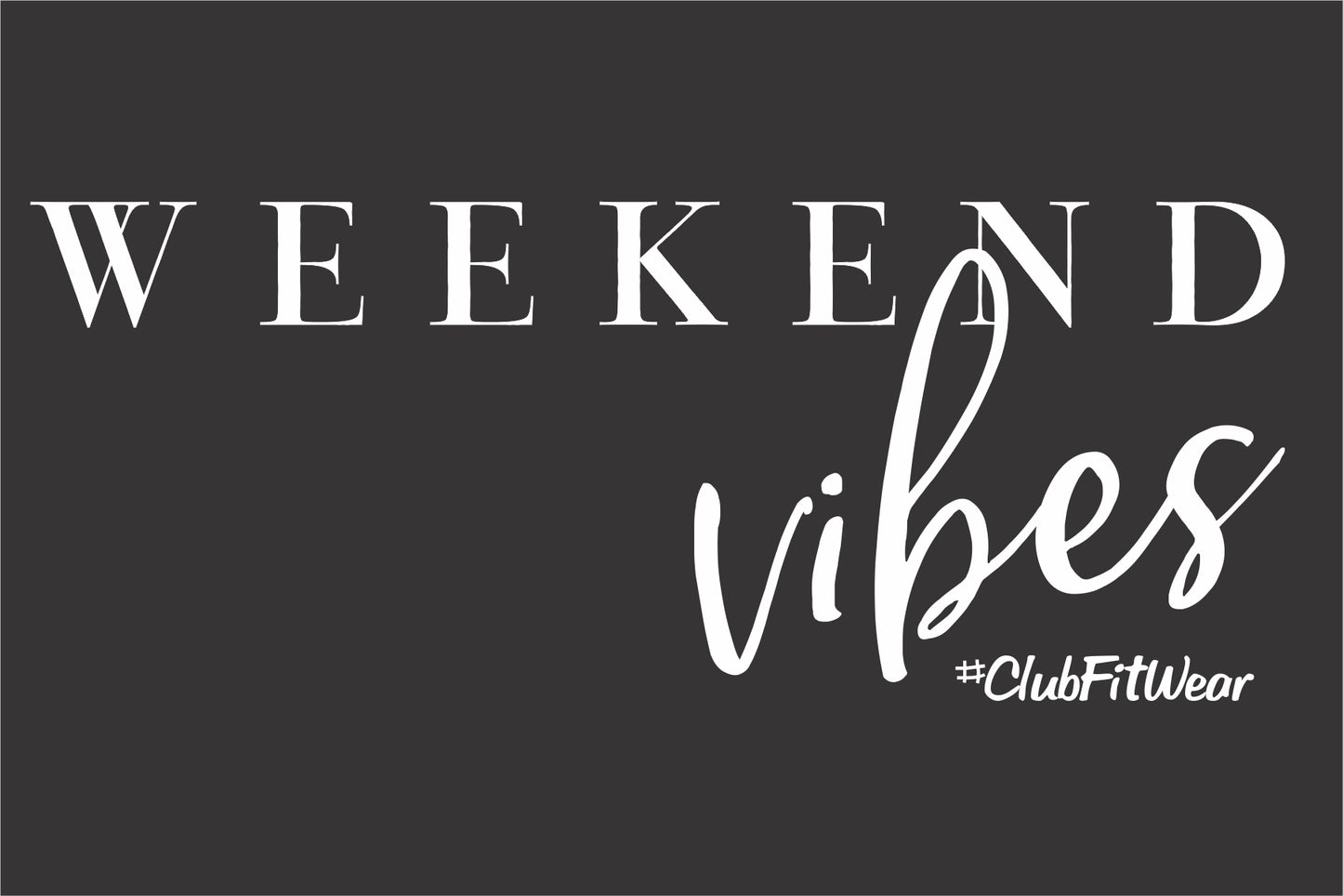 Weekend Vibes - Hoodie