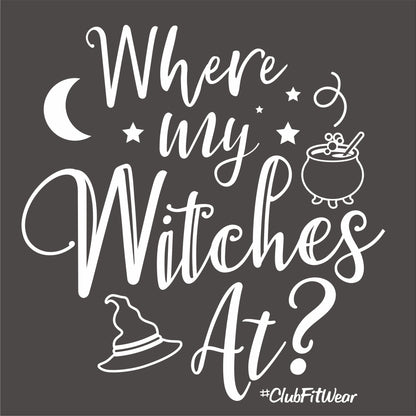 Where my Witches At?