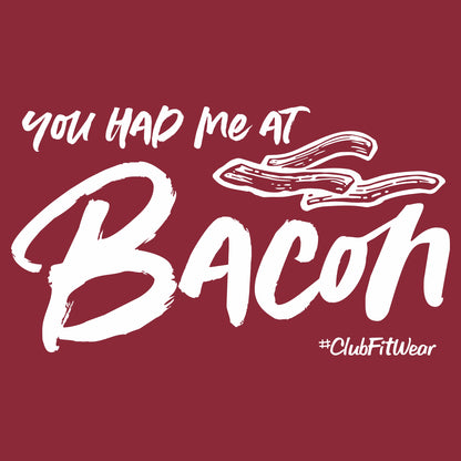 You had me at Bacon