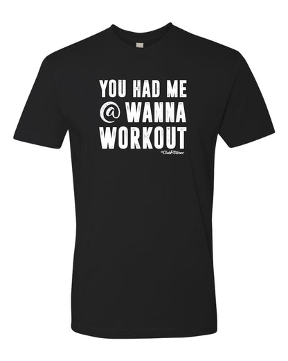 You had me at Wanna Workout