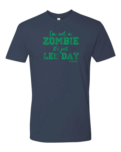 I'm not a Zombie It's just Leg Day