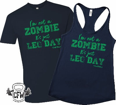 I'm not a Zombie It's just Leg Day